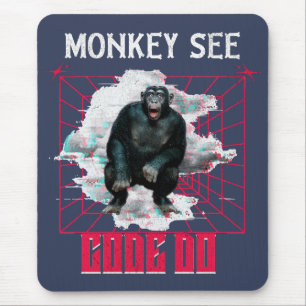Monkey See Code Do Web Developer Humor Mouse Pad