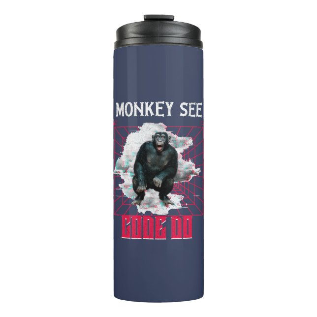 Monkey See Code Do Web Developer Humor Thermal Tumbler (Front)