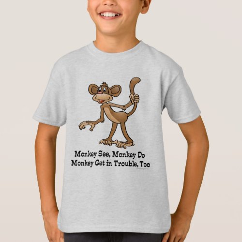 Monkey See Monkey Do Funny T_Shirt