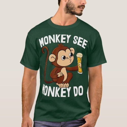 Monkey See Monkey Do Funny Toddler Monkey Drinking T_Shirt