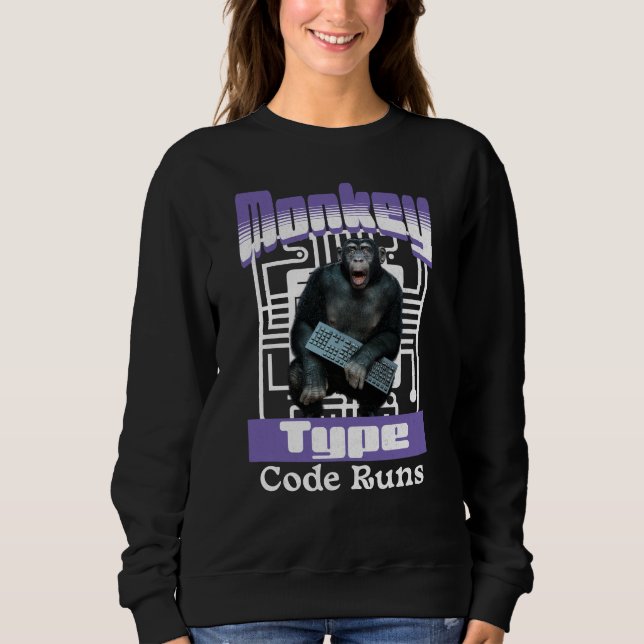 Monkey Typing Code Runs Programmer Humor Sweatshirt (Front)