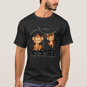 Monkey World's Best Big Sister Baby Announcement T-Shirt