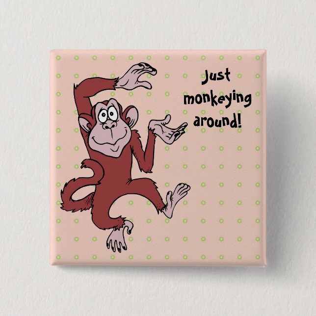 Monkeying Around Pinback Button (Front)