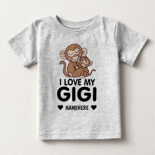 MONKEYS I love my GIGI Baby T_Shirt
