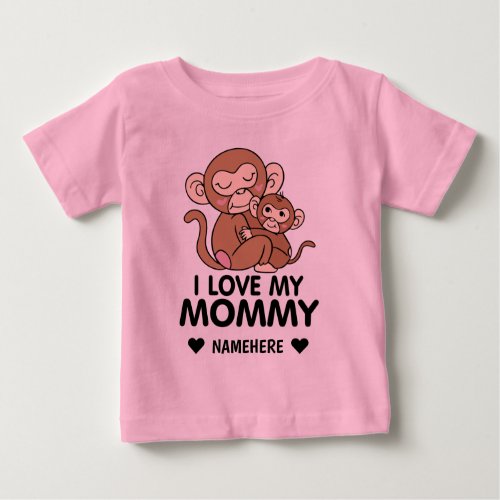 MONKEYS I love my mommy Baby T_Shirt