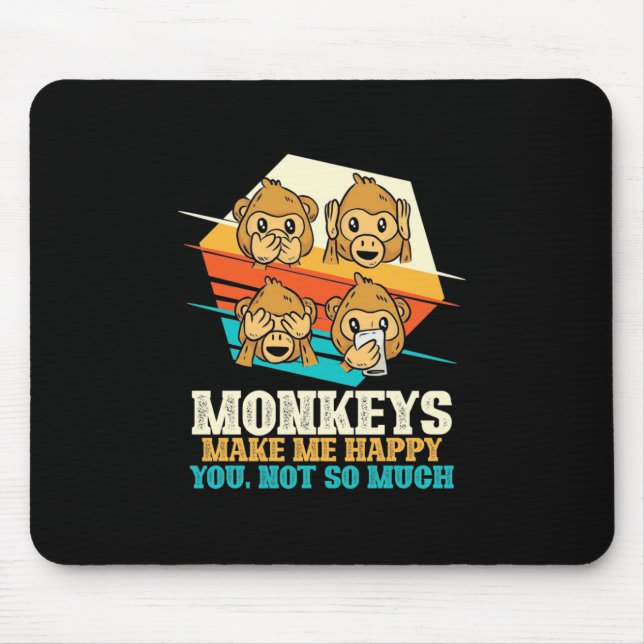 Monkeys Make Me Happy Mouse Pad (Front)