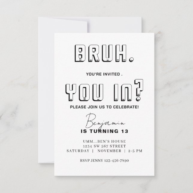 Monochromatic Bruh Birthday Bruh It's My Birthday  Invitation (Front)