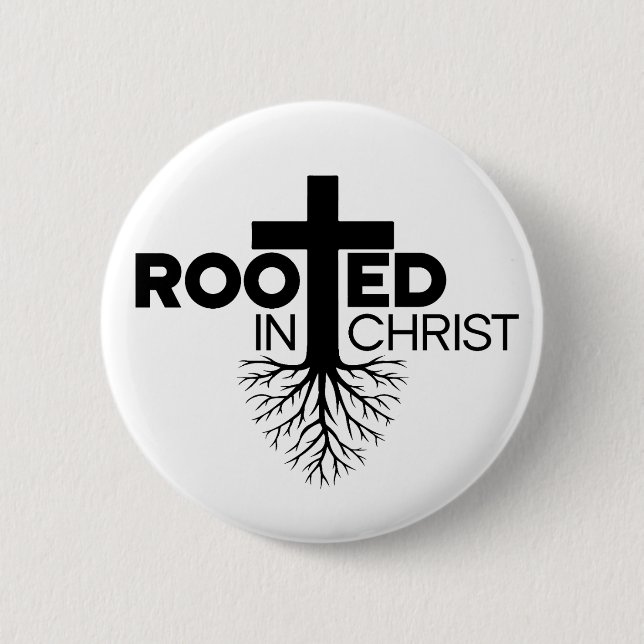 Monochrome Rooted In Christ Christian Bible Verse Button (Front)
