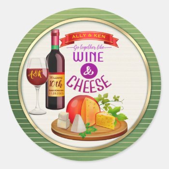 Monogram Go Together Like Wine Cheese Anniversary Classic Round Sticker by BCMonogramMe at Zazzle