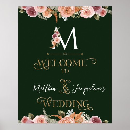 Monogram Gold Floral Forest Green Welcome Wedding Poster