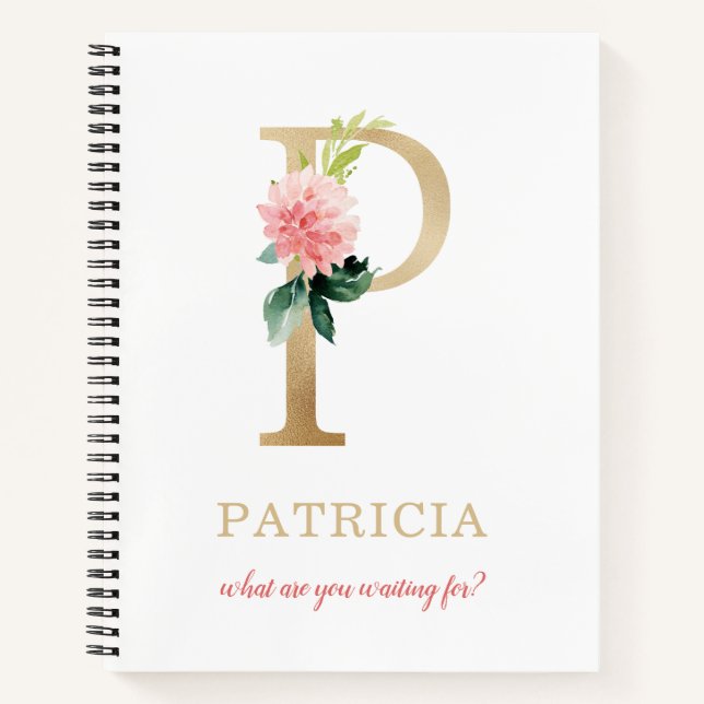 Monogram Gold Letter P | Floral Motto or quote Notebook (Front)