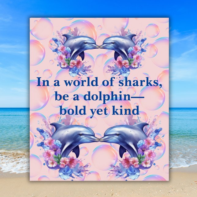 Monogram In a World of Sharks, Be a Dolphin Pink Poster (Creator Uploaded)