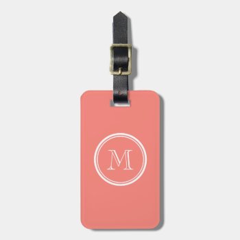 Monogram Initial Coral Pink High End Colored Luggage Tag by GraphicsByMimi at Zazzle