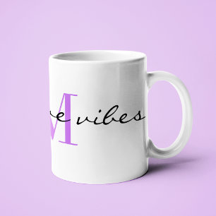 Monogram Initial, Stylish Script positive vibes, Coffee Mug