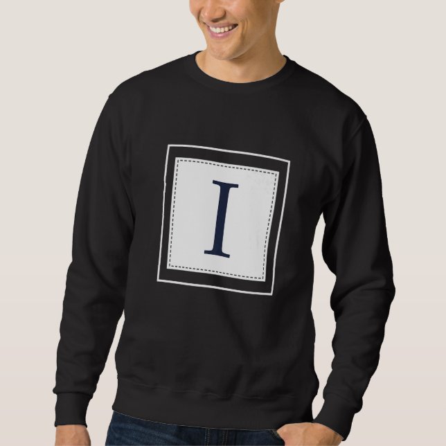 Monogram Letter I Alphabet I Initial Navy Blue   Sweatshirt (Front)