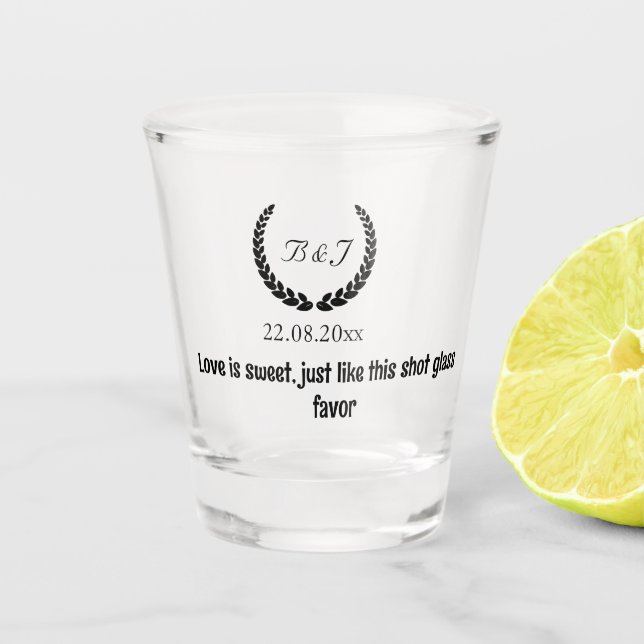 Monogram Love is sweet,wedding favors for guests  Shot Glass (Front)
