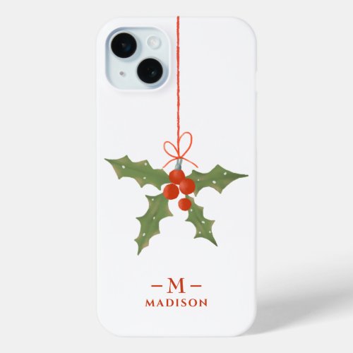 Monogram Name Christmas Holly Winter Floral iPhone 15 Plus Case