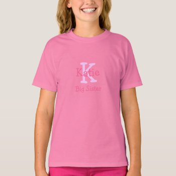 Monogram Personalized Big Sister T-shirt by Joyful_Expressions at Zazzle