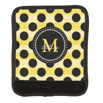 Monogram | Yellow Black Polka Dots Striped Pattern Luggage Handle Wrap by BestPatterns4u at Zazzle