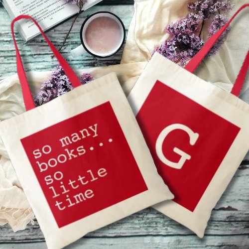 Monogrammed Book Lovers So Many Books Tote Bag