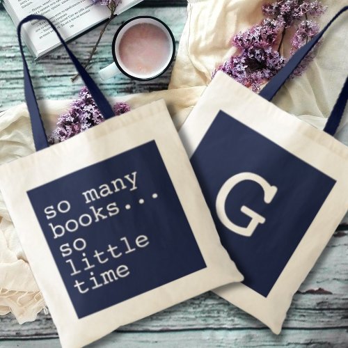 Monogrammed Book Lovers So Many Books Tote Bag