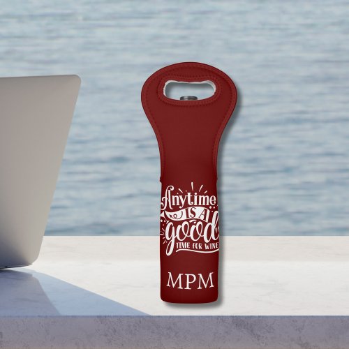 Monogrammed Funny Wine Saying Good Time for Wine Wine Bag