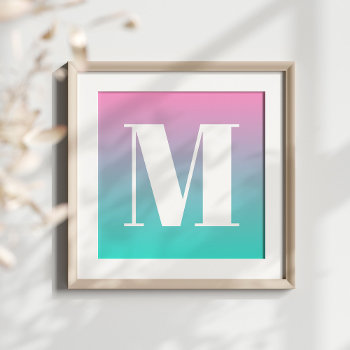 Monogrammed Pink To Turquoise Ombre Poster by pinkgifts4you at Zazzle
