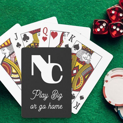 Monogrammed Play Big or Go Home Modern Poker Cards