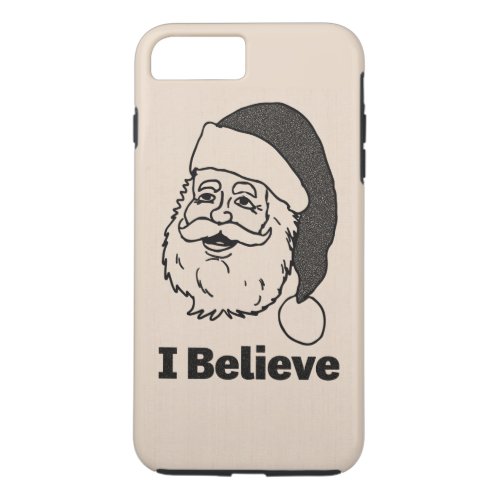Monotone Inked I Believe Santa iPhone 7 Plus Case