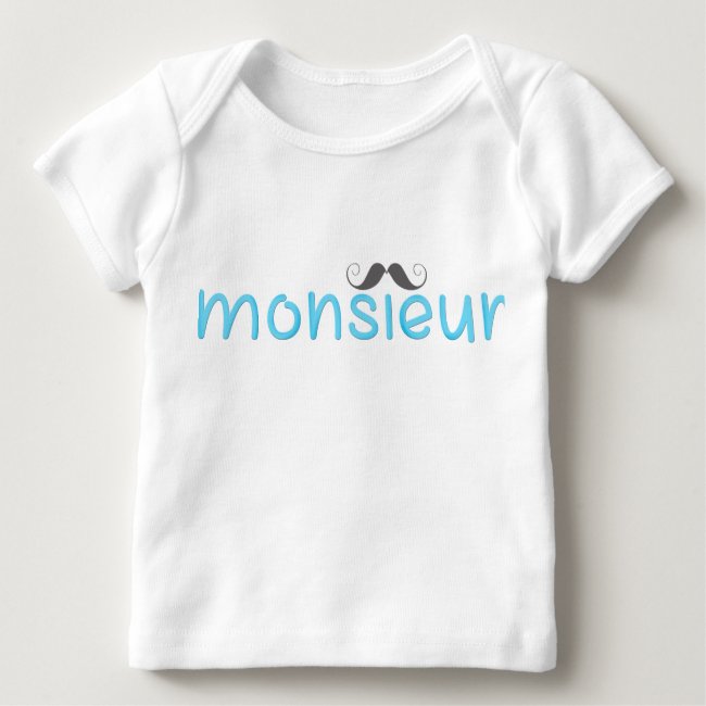 MONSIEUR - Cute Quote Baby T-Shirt