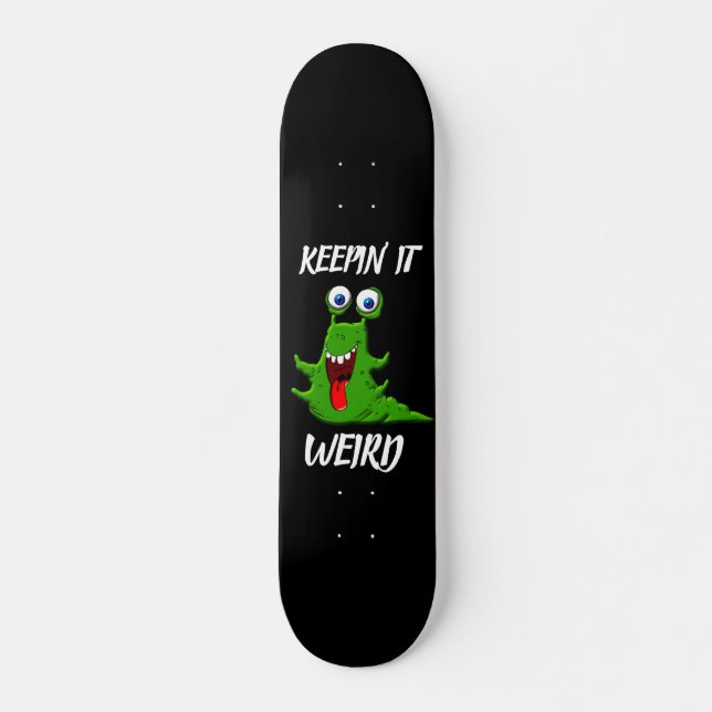  MONSTER ALIEN KEEPIN' IT WEIRD Skateboard deck (Front)