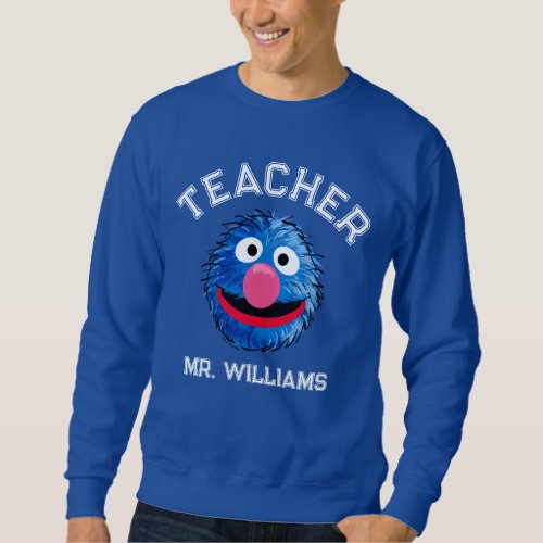 Monster at the End of this Story  Grover Teacher Sweatshirt