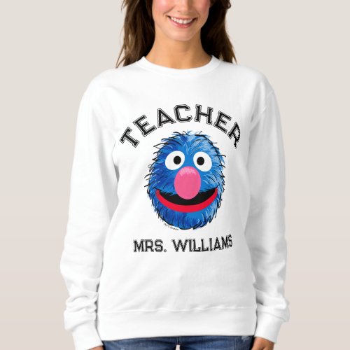 Monster at the End of this Story  Grover Teacher Sweatshirt