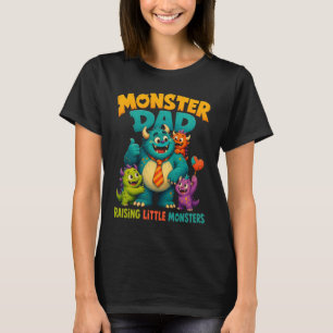 Monster Dad Raising Little Monsters Funny Fathers T-Shirt