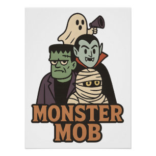 Monster Mob Frankenstein Dracula Mummy Ghost Poster