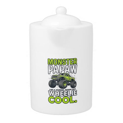 Monster Papaw Wheelie Cool Funny Monster Truck Des Teapot