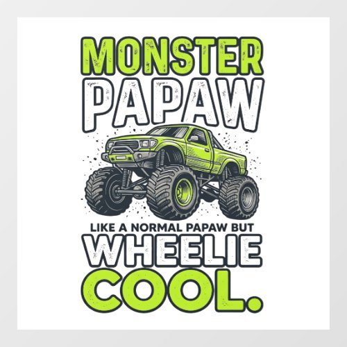 Monster Papaw Wheelie Cool Funny Monster Truck Des Window Cling