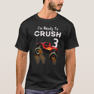 Monster Truck 3rd Birthday  Boys I'm Ready To Crus T-Shirt