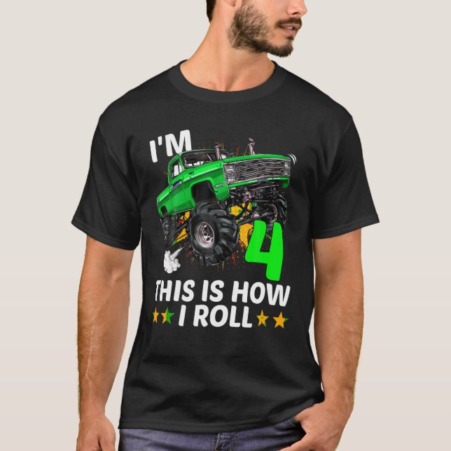 Monster Truck 4th Birthday Boys I m 4 This Is How  T-Shirt (Front)
