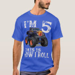 Monster Truck 5th Birthday Gifts I'm 5 This Is How T-Shirt<br><div class="desc">Monster Truck 5th Birthday Gifts I'm 5 This Is How I Roll  .</div>