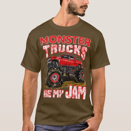 Monster Truck Are My Jam For Monster Truck Lovers  T_Shirt