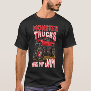 Monster Truck Are My Jam For Monster Truck Men T-Shirt