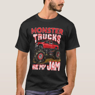 Monster Truck Are My Jam For Monster Truck Men & T-Shirt