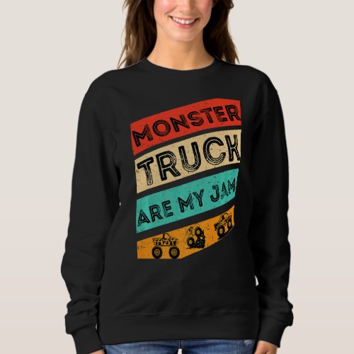 Monster Truck Are My Jam Monster Truck Vintage Fat Sweatshirt