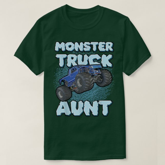 Monster Truck Aunt For Aunts Fun Cool Funny Monste T-Shirt (Design Front)