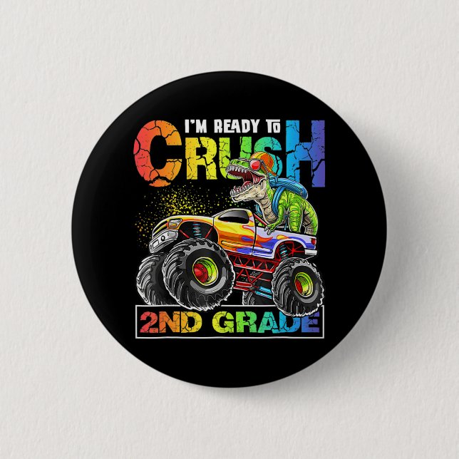 Monster Truck Crush 2nd Grade Dinosaur Boys Back t Button (Front)