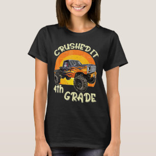 Monster Truck Crushed It Fourth Grade Out For Summ T-Shirt