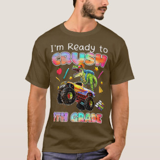 Monster Truck Dinosaur I'M Ready To Crush 7Th Grad T-Shirt