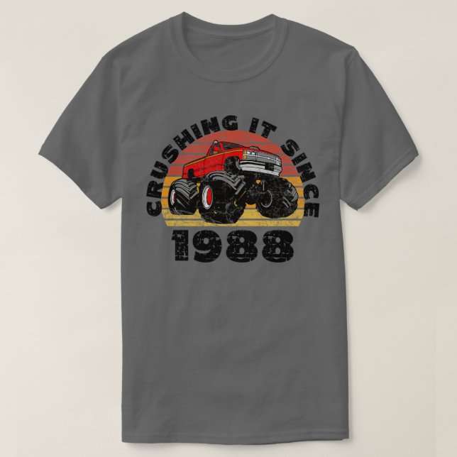 Monster Truck Driver Crushing It Since 1988 Birthd T-Shirt (Design Front)