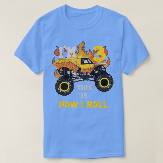 Monster Truck Earthshaker ix27m 3 this is how i Ro T-Shirt (Design Front)